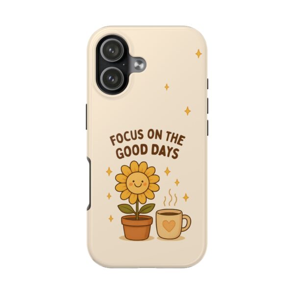 Positive Cozy Vibes Tough Phone Case — “Focus on the Good Days” Sunflower Design