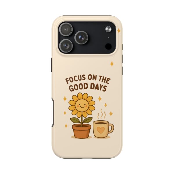 Positive Cozy Vibes Tough Phone Case — “Focus on the Good Days” Sunflower Design