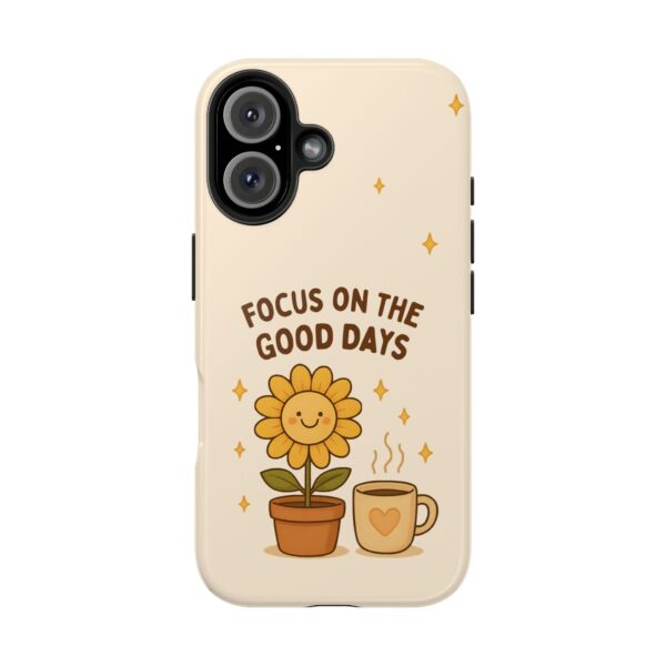 Positive Cozy Vibes Tough Phone Case — “Focus on the Good Days” Sunflower Design