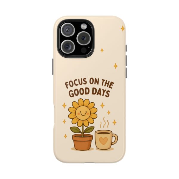 Positive Cozy Vibes Tough Phone Case — “Focus on the Good Days” Sunflower Design