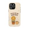 10873596517121038550_2048.jpeg Positive Cozy Vibes Tough Phone Case — “Focus on the Good Days” Sunflower Design