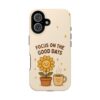 15684790768061569969_2048.jpeg Positive Cozy Vibes Tough Phone Case — “Focus on the Good Days” Sunflower Design