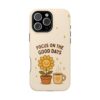 3661642823167657009_2048.jpeg Positive Cozy Vibes Tough Phone Case — “Focus on the Good Days” Sunflower Design