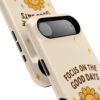 5910819823305496617_2048.jpeg Positive Cozy Vibes Tough Phone Case — “Focus on the Good Days” Sunflower Design